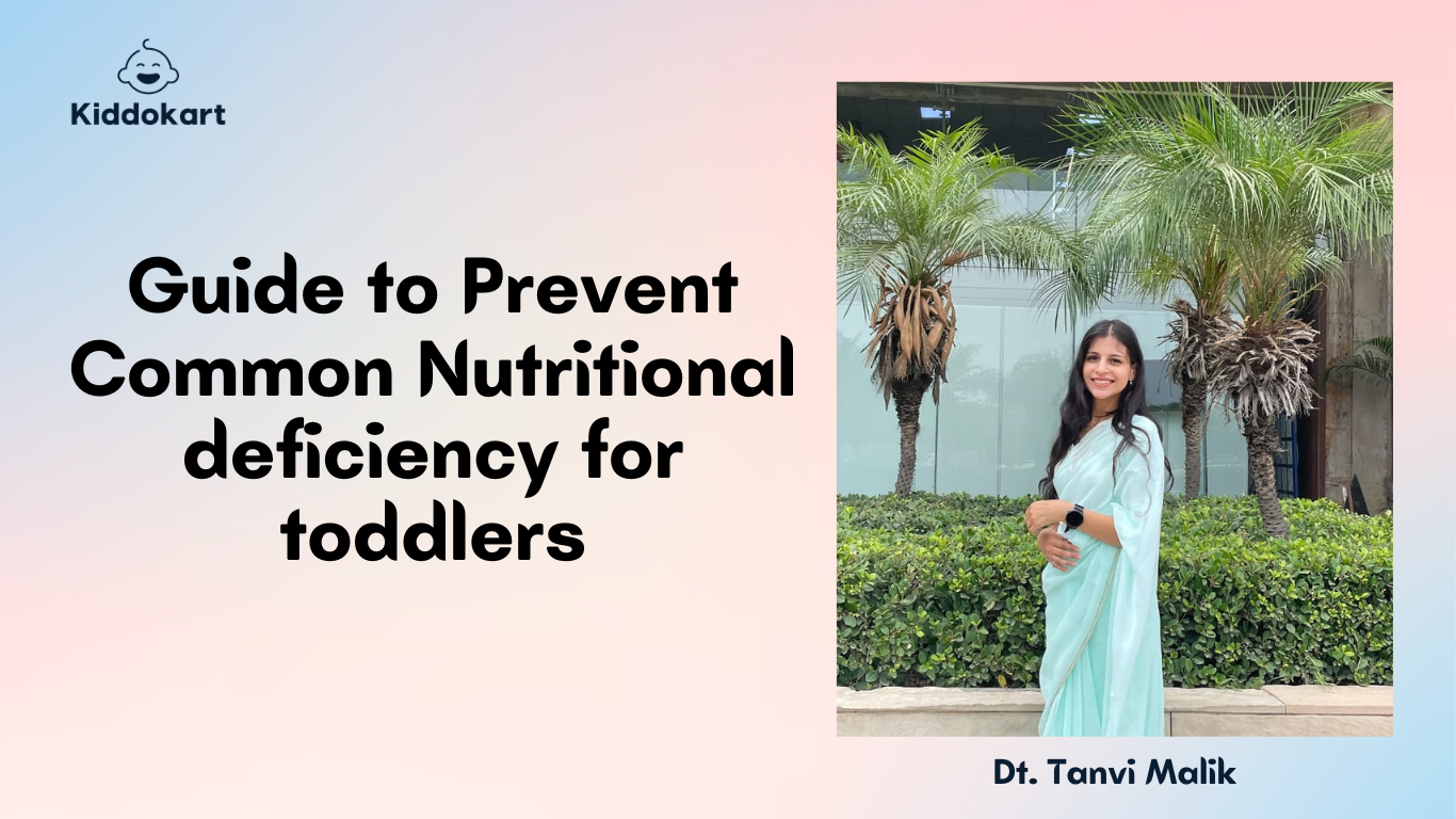 Guide to Prevent Common Nutritional deficiency in toddlers